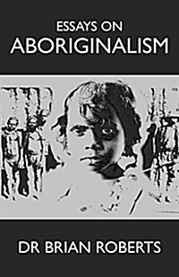 Essays on Aboriginalism (Paperback)