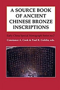 A Source Book of Ancient Chinese Bronze Inscriptions (Paperback)