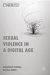 Sexual Violence in a Digital Age (Hardcover, 1st ed. 2017)