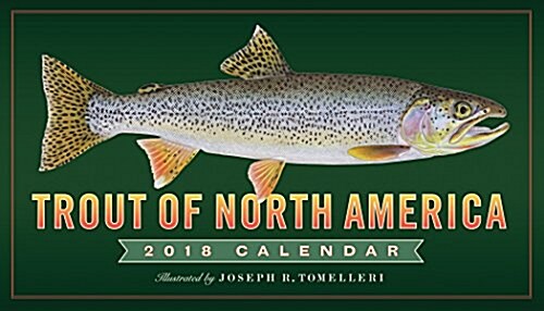 Trout of North America Wall Calendar 2018 (Wall)
