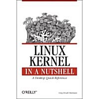 Linux Kernel in a Nutshell: A Desktop Quick Reference (Paperback)