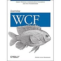 Learning Wcf: A Hands-On Guide (Paperback)