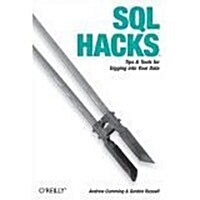 SQL Hacks: Tips & Tools for Digging Into Your Data (Paperback)