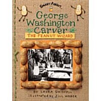 [중고] George Washington Carver: The Peanut Wizard (Paperback)