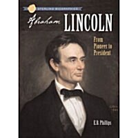 [중고] Sterling Biographies(r) Abraham Lincoln: From Pioneer to President (Paperback)