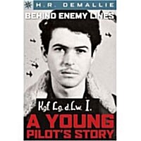[중고] Behind Enemy Lines: A Young Pilot‘s Story (Paperback, Updated)