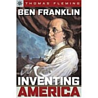 Ben Franklin: Inventing America (Paperback, Updated)