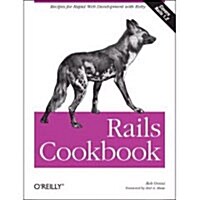 [중고] Rails Cookbook: Recipes for Rapid Web Development with Ruby (Paperback)