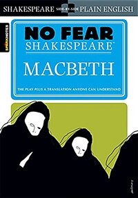 Macbeth: No Fear Shakespeare Side-By-Side Plain English (Paperback, Study Guide)
