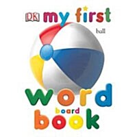 My First Word Board Book (Board Books)
