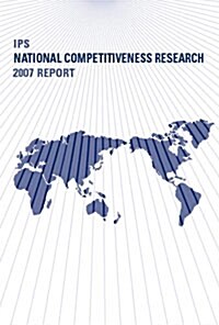 IPS National Competitiveness Research 2007 Report