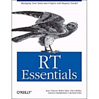 [중고] Rt Essentials: Managing Your Team and Projects with Request Tracker (Paperback)