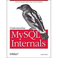 [중고] Understanding MySQL Internals: Discovering and Improving a Great Database (Paperback)