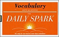 The Daily Spark: Vocabulary: 180 Easy-To-Use Lessons and Class Activities! (Paperback)