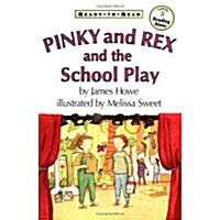 [중고] Pinky and Rex and the School Play: Ready-To-Read Level 3 (Paperback)