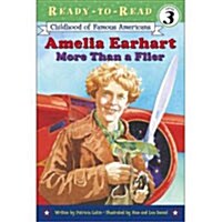 Amelia Earhart: More Than a Flier (Ready-To-Read Level 3) (Paperback)