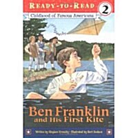 [중고] Ben Franklin and His First Kite: Ready-To-Read Level 2 (Paperback)