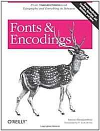 [중고] Fonts & Encodings: From Advanced Typography to Unicode and Everything in Between (Paperback)