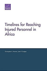 Timelines for Reaching Injured Personnel in Africa (Paperback)