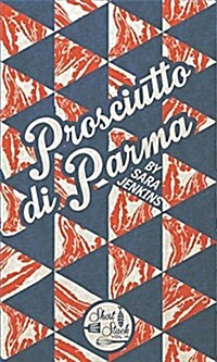 Prosciutto Di Parma (Paperback)