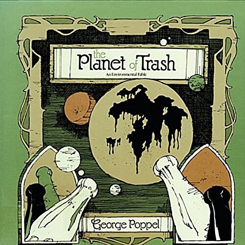 The Planet of Trash: An Environmental Fable (Paperback)