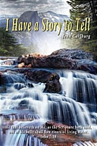 I Have a Story to Tell (Paperback)