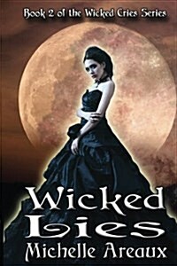 Wicked Lies: Book 2 of the Wicked Cries Series (Paperback)