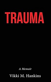 Trauma: A Memoir (Paperback)