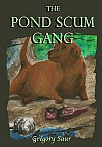 The Pond Scum Gang (Hardcover)