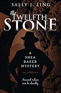 The Twelfth Stone: A Shea Baker Mystery (Paperback)