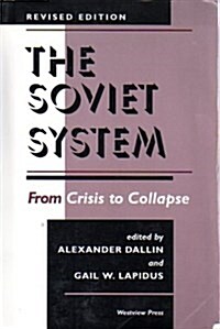 The Soviet System: From Crisis to Collapse (Paperback, REV)