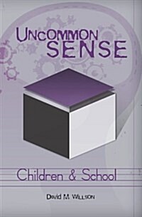 Uncommon Sense - Children and School (Paperback)