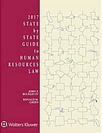 State by State Guide to Human Resources Law: 2017 Edition (Paperback)