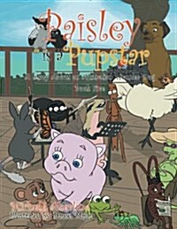 Paisley Is a Pupstar: A Story about an Australian Wonder Dog (Paperback)