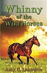 Whinny of the Wild Horses (Paperback)