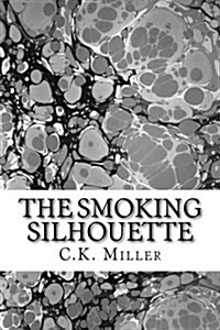 The Smoking Silhouette (Paperback)