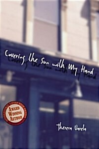 Covering the Sun with My Hand (Paperback)