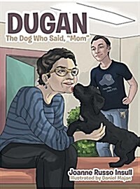 Dugan: The Dog Who Said, Mom (Hardcover)