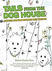 Tails from the Dog House: Bruiser and Boo Discover New Friends (Hardcover)