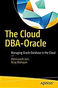 The Cloud DBA-Oracle: Managing Oracle Database in the Cloud (Paperback)