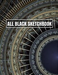 All Black Sketchbook: Fractal Gears (Journal, Diary) 8.5 X 11, 100 Pages (Paperback)