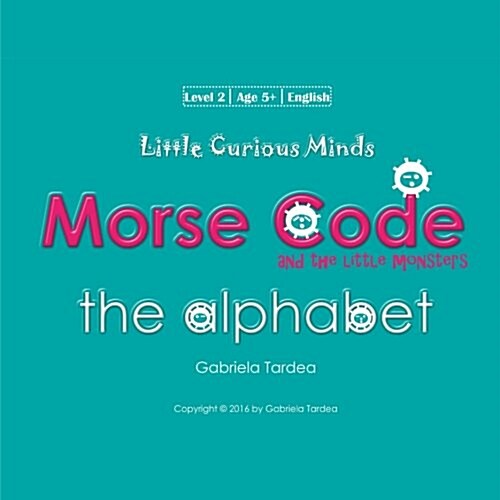 The Alphabet: Little Curious Minds (Paperback)