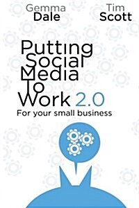 Putting Social Media to Work for Your Small Business (Paperback)