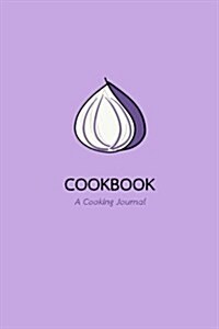 Cookbook: A Cooking Journal / Purple Onion / Recipe Book / 6x9 / Pastel Cover: Blank Cookbook, Pastel Purple Cover (Paperback)