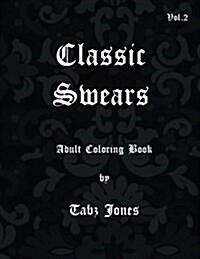 Classic Swears Adult Coloring Book (Paperback)