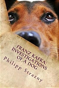 Franz Kafka: Investigations of a Dog: Translator Edition: German/English (Paperback)