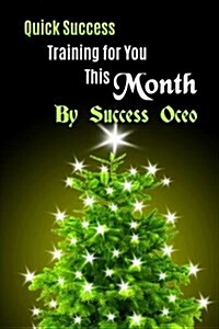 Quick Success Training for You This Month (Paperback)