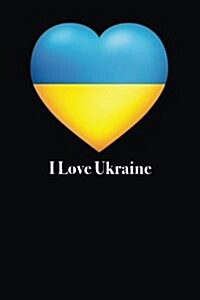 I Love Ukraine: Blank Lined Journal (Paperback)