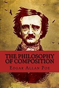 The Philosophy of Composition (English Edition) (Paperback)