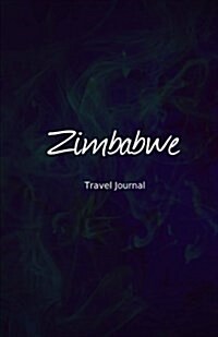 Zimbabwe Travel Journal: Perfect Size 100 Page Travel Notebook Diary (Paperback)